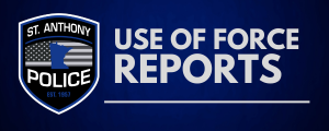 Saint Anthony Police Use of Force button